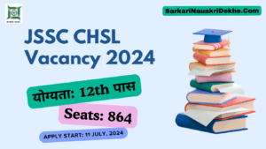 JSSC CHSL Vacancy 2024 Notification Out: झारखंड सीएचएसएल के 864 पदो पर नोटिफिकेशन हुआ जारी, 12वीं पास करे आवेदन