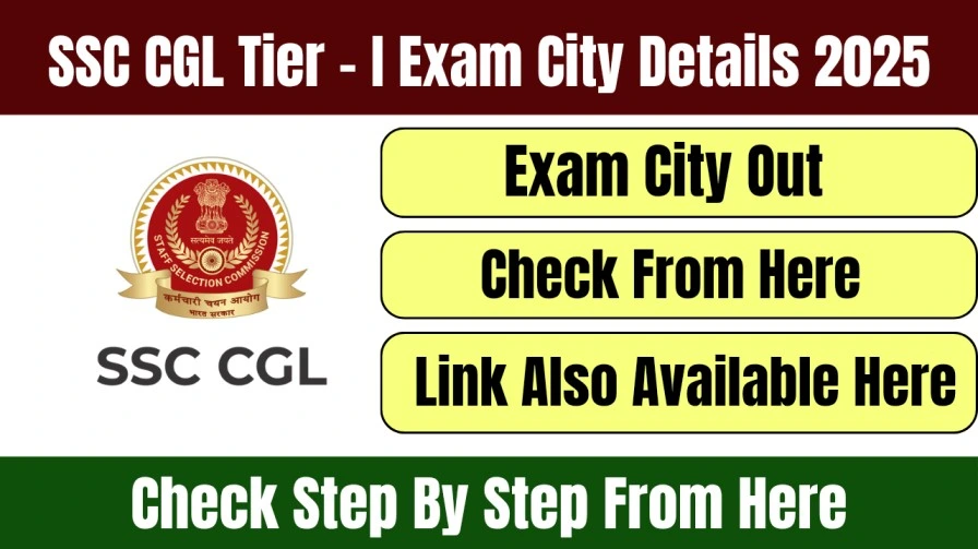 SSC CGL Tier - I Exam City Details 2025